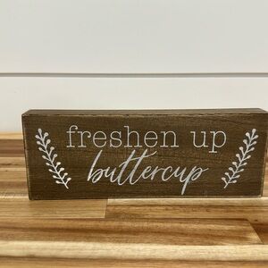 Freshen Up Buttercup Sign